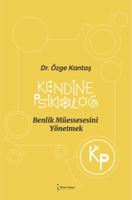 Kendine Psikolog: Benlik Müessesesini Yönetmek kitabının kapağı